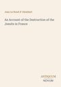 Buchtitel: "An Account of the Destruction of the Jesuits in France" von Jean Le Rond d'Alembert. Unten steht "ANTIQUM NOVUM".