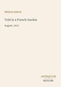 Der Text enthält den Namen "Mildred Aldrich", den Titel "Told in a French Garden" und das Datum "August, 1914". Darunter steht "ANTIQUM NOVUM". Der Hintergrund ist schlicht.