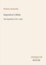 "William Alexander. Expositor's Bible. The Epistles of St. John. ANTIQUUM NOVUM. Beige Hintergrund."
