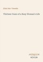 Ethel Alec-Tweedie: „Thirteen Years of a Busy Woman's Life“. Unten rechts steht "ANTIQUM NOVUM". Beige Hintergrund.