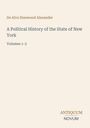 De Alva Stanwood Alexander: A Political History of the State of New York, Volumes 1-3. Unten rechts steht "ANTIQUM NOVUM".