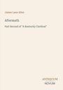 Schriftzug: "James Lane Allen, Aftermath, Part Second of 'A Kentucky Cardinal'" und unten "ANTIQUM NOVUM". Heller Hintergrund.