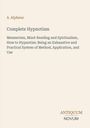 "A. Alpheus, Complete Hypnotism, Mesmerism, Mind-Reading". Unten rechts ein Logo mit "ANTIQUM NOVUM".