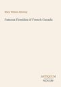"Mary Wilson Alloway", "Famous Firesides of French Canada". Unten rechts: "ANTIQUM NOVUM". Schlichter Hintergrund.