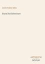 „Rural Architecture“ von Lewis Falley Allen. Unten rechts steht „ANTIQUM NOVUM“. Beige Hintergrund.