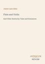 "James Lane Allen, Flute and Violin, And Other Kentucky Tales and Romances. Unten rechts: ANTIQUUM NOVUM in groß."