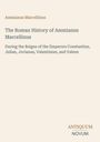 Titel: "The Roman History of Ammianus Marcellinus" über Kaiser Constantinus bis Valens. Logo: ANTIQUUM NOVUM unten.