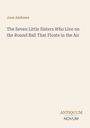Covertext: Jane Andrews, "The Seven Little Sisters Who Live on the Round Ball That Floats in the Air". Im unteren Bereich das Logo "ANTIQUM NOVUM". Hintergrund beige.