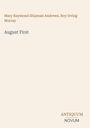 Mary Raymond Shipman Andrews: August First, Buch