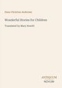 Hans Christian Andersen: Wonderful Stories for Children, Buch