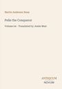 Text: "Martin Andersen Nexø - Pelle the Conqueror - Volume 04 - Translated by Jessie Muir." Beige Hintergrund. Logo: ANTIQUUM NOVUM.