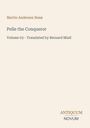 Titel: Pelle the Conqueror. Autor: Martin Andersen Nexø. Übersetzer: Bernard Miall. Unten steht "ANTIQUM NOVUM".
