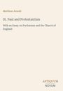 Matthew Arnold: St. Paul and Protestantism, Buch
