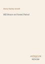 Henry Harley Arnold. Bill Bruce on Forest Patrol. Antiquum Novum. Schlichter cremefarbener Hintergrund.
