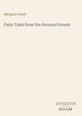 Margaret Arndt, "Fairy Tales from the German Forests". Unten rechts "ANTIQUM NOVUM" in einem schlichten Layout.