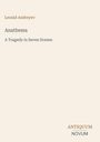 Leonid Andreyev: Anathema, Buch