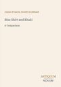 James Francis Jewell Archibald: Blue Shirt and Khaki, Buch