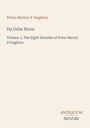 Titel: De Orbe Novo. Autor: Pietro Martire d' Anghiera. Untertitel: Volume 1, The Eight Decades of Peter Martyr D'Anghera.