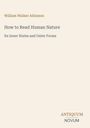 "William Walker Atkinson. How to Read Human Nature. Its Inner States and Outer Forms. Antiquum Novum Logo unten rechts."