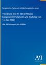 Europäisches Parlament, Verordnung Nr. 1013/2006 über die Verbringung von Abfällen. Blaues Cover, Antiphon Verlag.