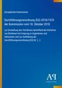 Europäische Kommission, Verordnung (EU) 2018/1570 vom 18. Oktober 2018, betreffend Biodiesel aus Argentinien und Indonesien.