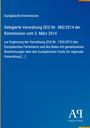 "Europäische Kommission, Delegierte Verordnung (EU) Nr. 480/2014 der Kommission vom 3. März 2014." Blauer Hintergrund, Verlagslogo.