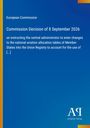 "European Commission, Commission Decision of 8 September 2026, on instructing the central administrator..." Oben links Logo.