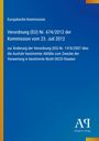 Europäische Kommission, Verordnung (EU) Nr. 674/2012, Antiphon Verlag, blauer Hintergrund mit gelbem Streifen links.