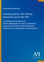 Europäische Kommission, Verordnung (EG) Nr. 1081/1999 zur Verwaltung von Zollkontingenten. Blaues Design, Verlag-Logo unten.