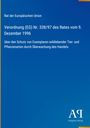 Verordnung (EG) Nr. 338/97 des Rates, 9. Dezember 1996, über Artenschutz durch Handelsüberwachung. Blaues Cover, Antiphon Verlag.
