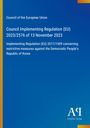 "Council Implementing Regulation (EU) 2023/2576 of 13 November 2023" auf blauem Hintergrund mit gelbem Rand.
