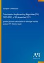 Europäische Kommission, Verordnung (EU) 2023/2727. Genehmigung für das Biozidprodukt PPC Chlorine liquid. Blaues Design.