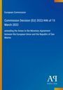 Europäische Kommission, Entscheidung (EU) 2022/446, 15. März 2022, Änderung des Abkommens EU und San Marino.