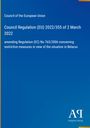 "Council Regulation (EU) 2022/355 of 2 March 2022. Blaues Cover mit gelbem Rand und Verlagsname unten."