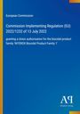 "European Commission, Regulation (EU) 2022/1232, 13 July 2022, INTEROX Biocidal Product Family 1, blauer Hintergrund."