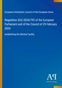 Titel: Regulation (EU) 2024/792, Ukraine Facility. Blau mit goldenem Akzent und Verlagssymbol.