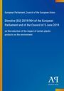 Europäische Union, Richtlinie (EU) 2019/904 zur Reduzierung der Umweltauswirkungen von bestimmten Plastikprodukten.