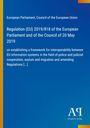 Regulation (EU) 2019/818 über die Interoperabilität von EU-Informationssystemen bei polizeilicher und justizieller Zusammenarbeit.