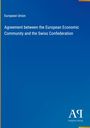 Oben steht "European Union". Darunter: "Agreement between the European Economic Community and the Swiss Confederation". Unten rechts ist ein Logo des "Antiphon Verlag". Der Hintergrund ist blau.