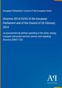 Directive 2014/25/EU: Beschaffung im Wasser-, Energie-, Verkehrs- und Postsektor, ersetzt Richtlinie 2004/17/EC.