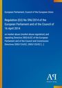 Regulation (EU) No 596/2014 on market abuse. Oben links Europäisches Parlament, unten rechts Logo "Antiphon Verlag".