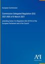 Text: "Commission Delegated Regulation (EU) 2021/805 of 8 March 2021." Blau mit gelben und weißen Akzenten.