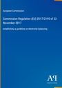 „European Commission: Commission Regulation (EU) 2017/2195 of 23 November 2017. Blaues Cover, Antiphon Verlag Logo."