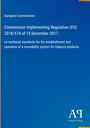 European Commission, Verordnung (EU) 2018/574 vom 15. Dezember 2017, technische Standards für Tabakprodukt-Rückverfolgung. 