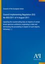 „Council of the European Union, Council Implementing Regulation (EU) No 803/2011 of 4 August 2011“. Blau mit Logo.