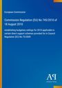 Regulation (EU) No 745/2010. European Commission Titel auf blauem Hintergrund, unten rechts Logo "Antiphon Verlag".
