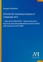 European Commission, 2014/341/EU Entscheidung vom 3. September 2013. Oben links: weißer Text auf blauem Hintergrund. Unten rechts: ein Logo.