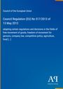 Council Regulation (EU) No 517/2013 vom 13. Mai 2013, Anpassung verschiedener Vorschriften und Entscheidungen [...]