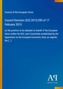 Council of the European Union: Entscheidung (EU) 2015/285 vom 17. Februar 2015 zum Standpunkt im EWR-Abkommen.