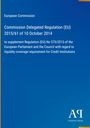 Europäische Kommission: Delegierte Verordnung (EU) 2015/61 vom 10. Oktober 2014, ergänzt EU-Verordnung 575/2013. Blau mit Logos.